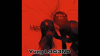 Heart Bleeding  Yung L3G3ND [upl. by Ck116]