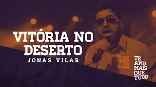 Jonas Vilar  VITÓRIA NO DESERTO  Clipe Oficial [upl. by Ynohtnaeoj389]