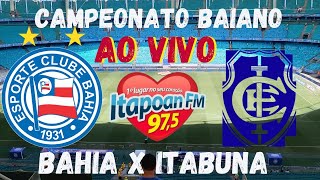 BAHIA X ITABUNA  AO VIVO [upl. by Ishmul842]