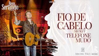 Michel Teló  Pot Pourri  Telefone Mudo e Fio de Cabelo  DVD Bem Sertanejo [upl. by Sylvester]