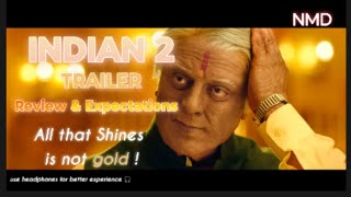 INDIAN 2 Trailer Review and Expectations by NMD  Kamal Haasan  Shankar  Lyca  Anirudh [upl. by Naashom834]