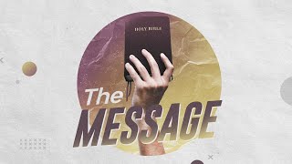 THE MESSAGE  LIVE [upl. by Nrubyar]