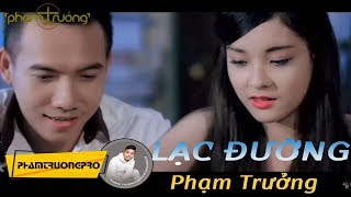 Official MV HD Lạc Đường  Phạm Trưởng [upl. by Anura337]