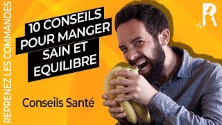 Comment manger sain et équilibré  10 règles à appliquer [upl. by Liggett]