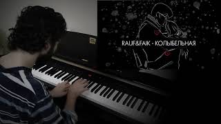 Rauf amp Faik  колыбельная  Piano Cover [upl. by Nyvets539]