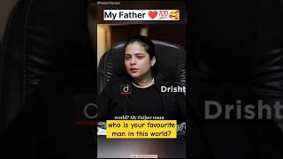 My Father ❤️💯 father papa upsc shorts ytshorts saloni khanna mockinterview [upl. by Sonaj]