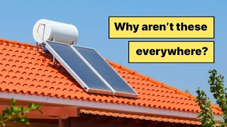 Why Dont We All Use Solar Water Heaters [upl. by Klecka137]