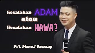 Pendeta Marcel Saerang  Adam atau Hawa  Khotbah Ibadah Minggu Tiberias SCBD [upl. by Yorke]