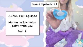 ABDL Full Bonus Episode 21  Mother in law helps potty train you  part 2 [upl. by Notirb]