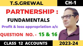 PARTNERSHIP FUNDAMENTALS TSGREWAL Chapter1 question no15 amp 16  pampl appropriation ac Class 12 [upl. by Acinhoj]