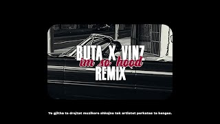 BUTA x VINZ  Im so hood Remix ard11s [upl. by Zenda]