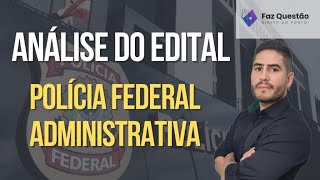 ANÁLISE COMPLETA  EDITAL 2013  POLÍCIA FEDERAL ADMINISTRATIVA PFADM  CARREIRAS ADMINISTRATIVAS [upl. by Dita]