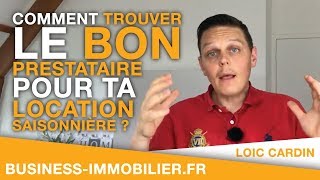 Comment trouver le bon prestataire pour ta location saisonnière [upl. by Airamahs]