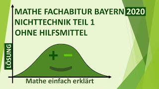 Fachabitur Bayern 2020 FOSBOS Mathematik Nichttechnik 12 Teil 1 ohne Hilfsmittel Lösungen [upl. by Llennol]