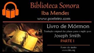 quotLivro de Mórmonquot Audiolivro  Completo Parte I [upl. by Sarene826]