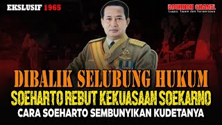 Soeharto “SEMBUNYIKAN” Kudetanya Dibalik Selubung Konstitusional [upl. by Daberath]