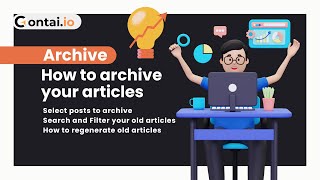 Contai Archive Feature Keep Your Content Organized [upl. by Idnic292]