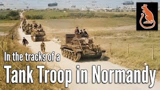 The Story of a Tank Troop in Normandy From DDay to Villers Bocage [upl. by Assili]