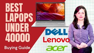 ✅ Best Laptops Under 40000 in India 2021  Laptop Reviews amp InDepth Buying Guide [upl. by Edaw995]