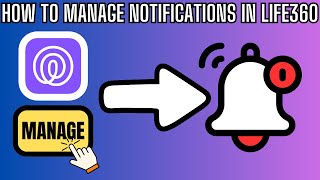 How to Manage Notifications in Life360 Stop Getting Annoying Alerts  Full Guide [upl. by Ilhsa]