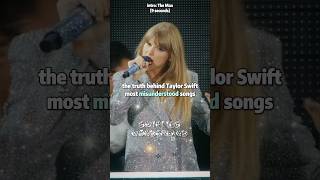 the truth behind Taylor Swift most misunderstood songs  taylorswift shorts [upl. by Alena]