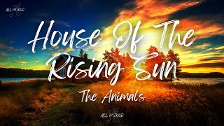 The Animals  House Of The Rising Sun Lyrics [upl. by Daffie840]