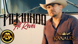 Kanales  Mi Mundo al Revés Video Oficial [upl. by Nomla297]