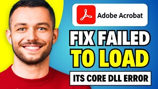 How To Fix Adobe Acrobat Failed to Load Its Core DLL Error FIXED [upl. by Timmi]