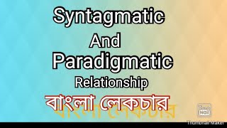 Syntagmatic and paradigmatic Relationships  pragmatics  Linguistics  Bengali lecture [upl. by Deach]