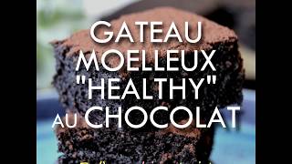 Gâteau moelleux au chocolat healthy sans beurre sans farine sans sucre ajouté [upl. by Barbey]