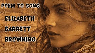 Poem to Song Elizabeth Barrett Browning  A Womans Shortcomings [upl. by Adroj201]