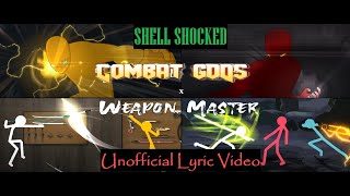 Shell Shocked Unofficial Combat Gods x Weapon Master Lyric Video [upl. by Akaya710]