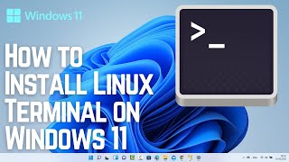 How to Install Linux Terminal on Windows 11 [upl. by Asenev]