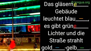 Adjektive Adjektivendung das gläserne Gebäude blaue grüne Lichter goldgelb building bauen [upl. by Eittod]