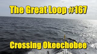 The Great Loop 167 Crossing Okeechobee [upl. by Lorraine]