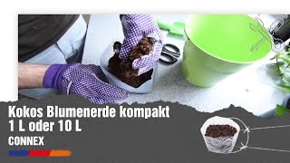 CONNEX  Kokos Blumenerde kompakt 1 L oder 10 L [upl. by Mariano682]