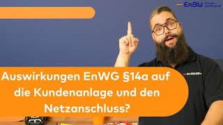 Was steckt im EnWG §14a und welche Auswirkungen auf die Kundenanlage und den Netzanschluss gibt es [upl. by Animlehliw]