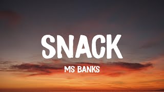 Ms Banks  Snack Lyrics Featuring Kida Kudz [upl. by Edson]