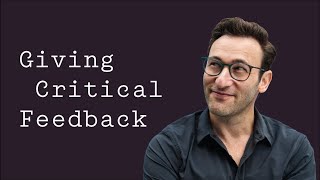 Giving Critical Feedback  Simon Sinek [upl. by Atok428]