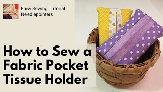 How to Sew a Fabric Pocket Tissue Holder [upl. by Birkle172]