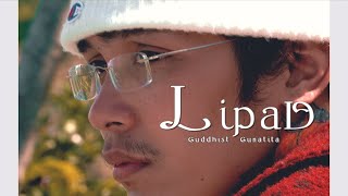 Guddhist Gunatita  LIPAD Official Music Video prod by Brian Luna [upl. by Rimidalb791]