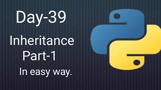 Python 45 Days Series  Day39  Inheritance and types of inheritance  Python tutorials [upl. by Hesper]