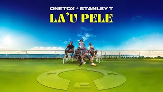 Onetox amp Stanley T  Lau Pele Official Lyric Video [upl. by Elrebma]