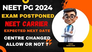 NEET PG 2024 expected exam date NEET PG exam date 2024  NEET PG 2024 new date  NEET PG postponed [upl. by Nesnar]