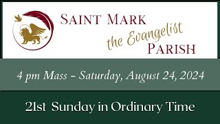 4 pm Mass  August 24 2024  Saint Mark the Evangelist Parish [upl. by Francklyn]