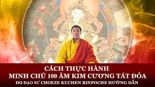 HOW TO PRACTICE VAJRASATTVA 100 SYLLABLES TEACHING BY CHOEZE KUCHEN RINPOCHE [upl. by Lenod]