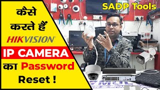 Full Process To Reset The Password Of Hikvision IP Camera  Hikvision SADP Tool [upl. by Busch]