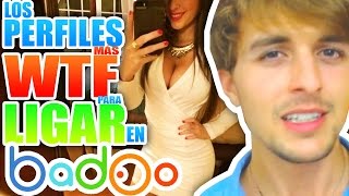 Los perfiles de Badoo más WTF para LIGAR [upl. by Kelda]