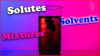 Solutes Solvents amp Mixtures  Chemistry [upl. by Sergio]