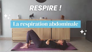 Comment apprendre à BIEN RESPIRER  La respiration abdominale [upl. by Denzil]